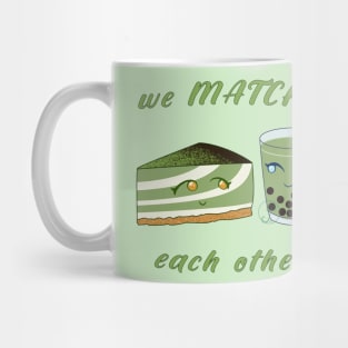 Desserts - we MATCHA each other Mug